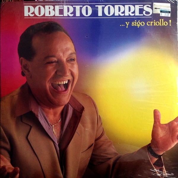ROBERTO TORRES - ... Y Sigo Criollo! cover 