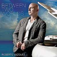 ROBERTO VÁZQUEZ - Between Two Worlds cover 