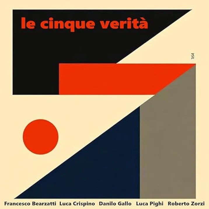 ROBERTO ZORZI - BEARZATTI | CRISPINO | GALLO | PIGHI | ZORZI : Le Cinque Verità cover 