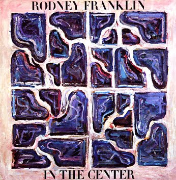 RODNEY FRANKLIN - In The Center cover 