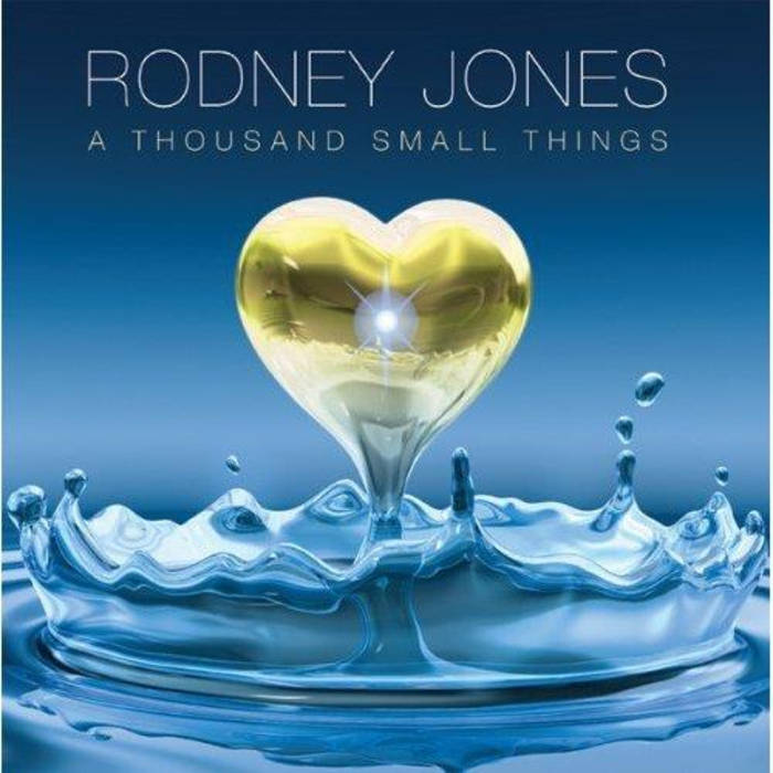 RODNEY JONES - A Thousand Small Things cover 