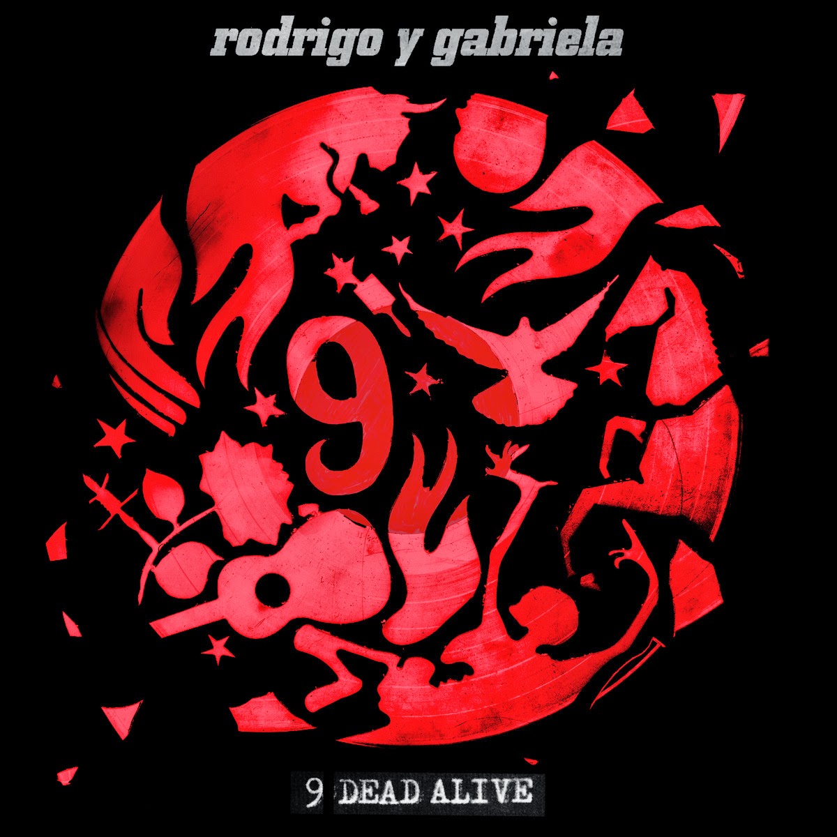 RODRIGO Y GABRIELA - 9 Dead Alive cover 
