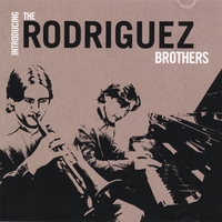 THE RODRIGUEZ BROTHERS - Introducing The Rodriguez Brothers cover 
