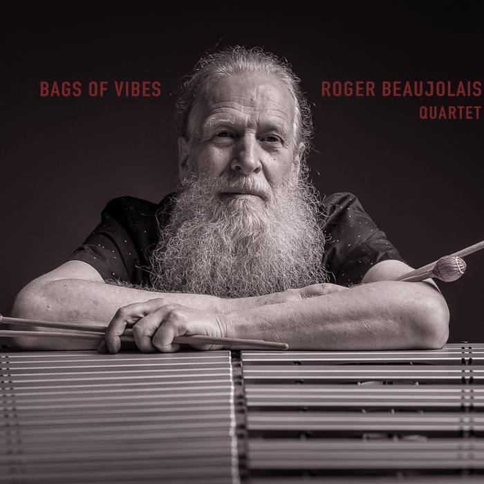 ROGER BEAUJOLAIS - Roger Beaujolais Quartet : Bags Of Vibes cover 