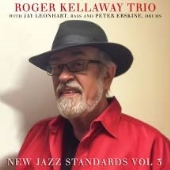 ROGER KELLAWAY - New Jazz Standards, Vol. 3 cover 
