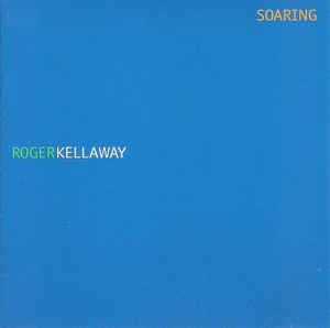ROGER KELLAWAY - Soaring cover 