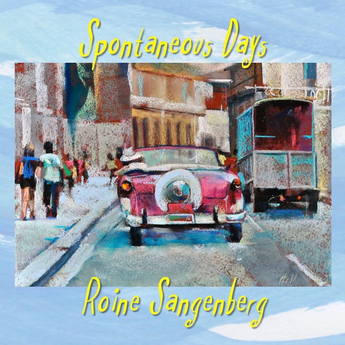 ROINE SANGENBERG - Spontaneous Days cover 