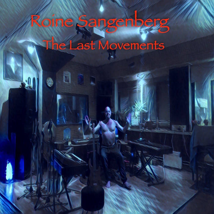 ROINE SANGENBERG - The last Movements cover 