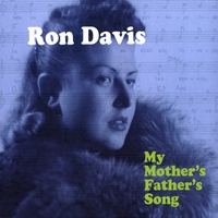 RON DAVIS - My Mother's Father's Song cover 