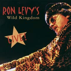 RON LEVY - Ron Levy's Wild Kingdom - Live! cover 