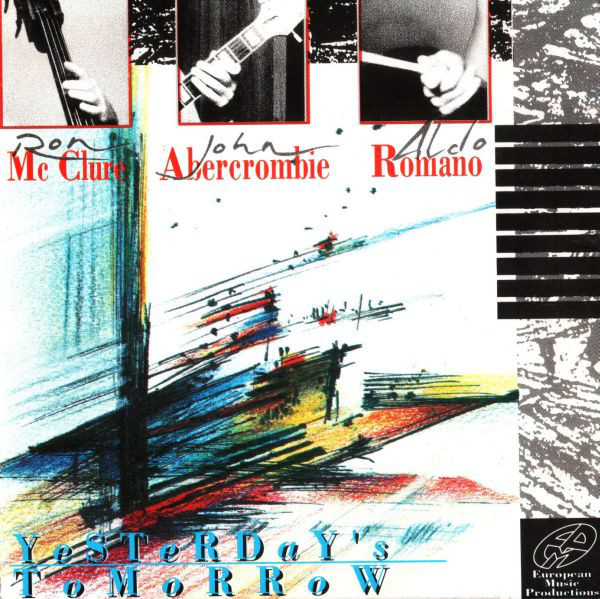 RON MCCLURE - Ron Mc Clure / John Abercrombie / Aldo Romano ‎: Yesterday's Tomorrow cover 