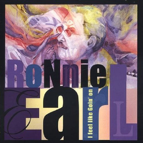 RONNIE EARL - I Feel Like Goin' On cover 