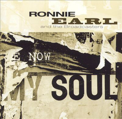 RONNIE EARL - Ronnie Earl And The Broadcasters ‎: Now My Soul cover 