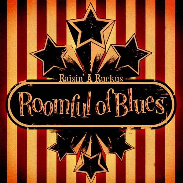 ROOMFUL OF BLUES - Raisin' a Ruckus cover 