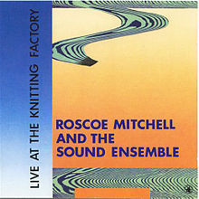 ROSCOE MITCHELL - Live at the Knitting Factory cover 