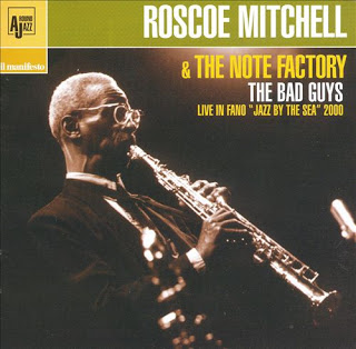 ROSCOE MITCHELL - Roscoe Mitchell & The Note Factory : The Bad Guys cover 
