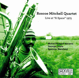 ROSCOE MITCHELL - Roscoe Mitchell Quartet ‎: Live At 