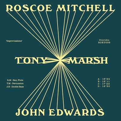 ROSCOE MITCHELL - Roscoe Mitchell - Tony Marsh - John Edwards ‎: Improvisations cover 