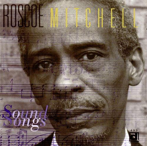 ROSCOE MITCHELL - Sound Songs cover 