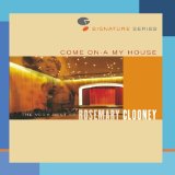 ROSEMARY CLOONEY - Come On-A My House: The Very Best Of cover 