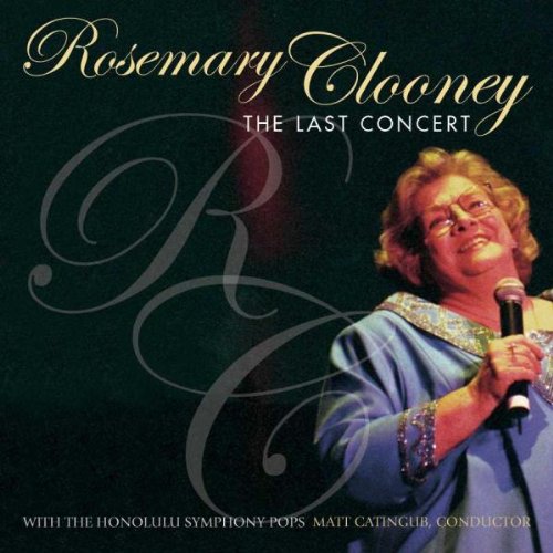 ROSEMARY CLOONEY - The Last Concert cover 