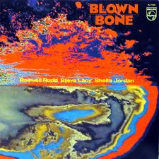 ROSWELL RUDD - Blown Bone (with Steve Lacy - Sheila Jordan) cover 