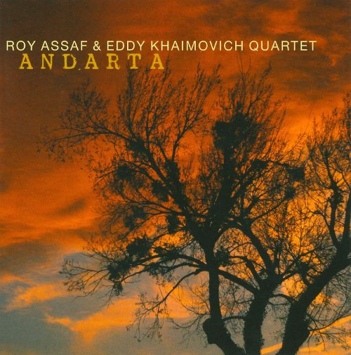ROY ASSAF - Roy Assaf & Eddy Khaimovich Quartet : Andarta cover 