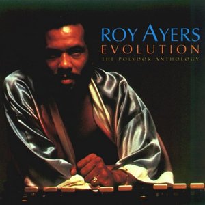 ROY AYERS - Evolution: The Polydor Anthology cover 