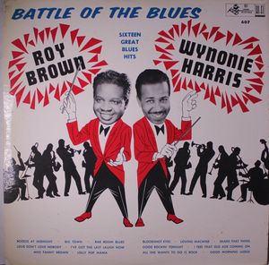 ROY BROWN - Roy Brown / Wynonie Harris ‎: Battle Of The Blues cover 