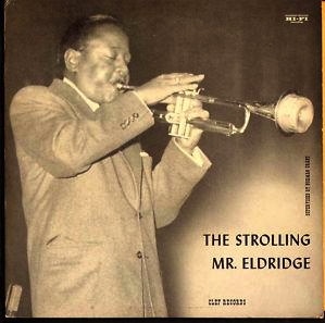 ROY ELDRIDGE - Roy Eldridge With Oscar Peterson Trio : The Strolling Mr. Eldridge cover 