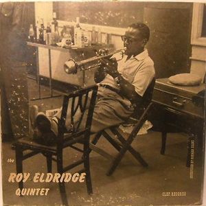 ROY ELDRIDGE - The Roy Eldridge Quintet cover 