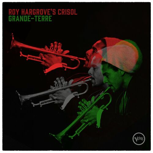 ROY HARGROVE - Roy Hargrove's Crisol : Grande-Terre cover 