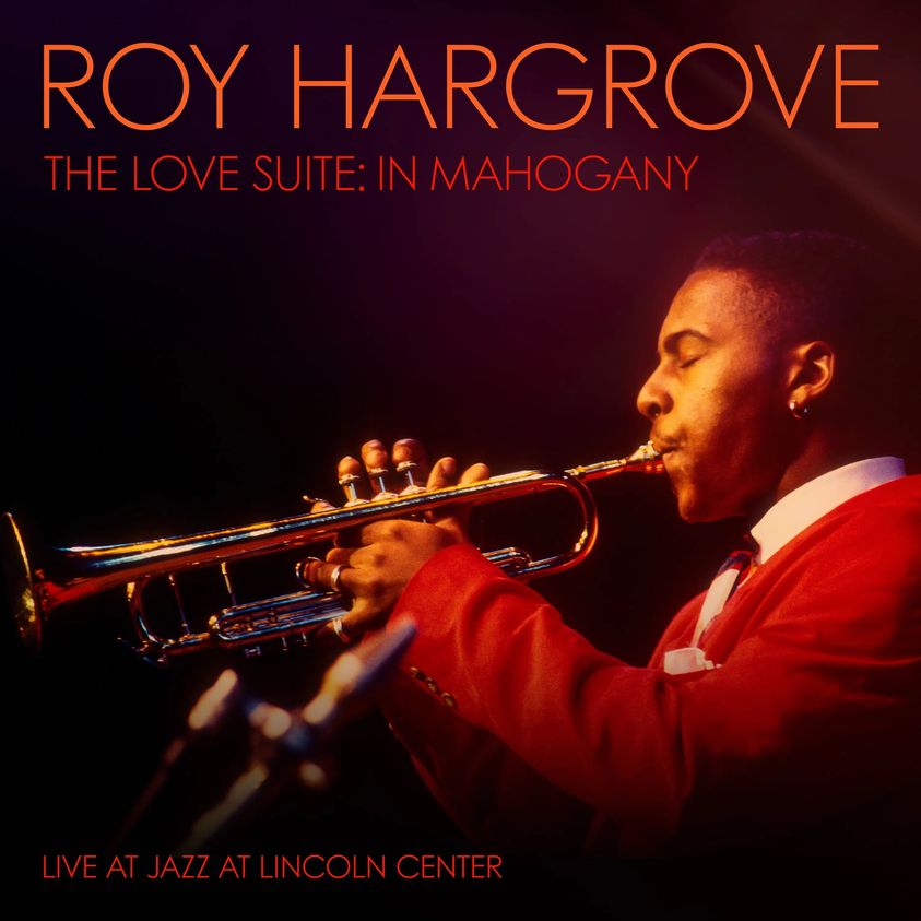 ROY HARGROVE - The Love Suite : In Mahogany cover 