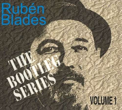 RUBÉN BLADES - The Bootleg Series Volume 1 cover 
