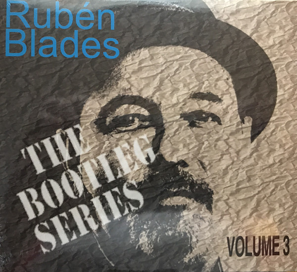RUBÉN BLADES - The Bootleg Series Volume 3 cover 