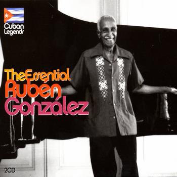 RUBÉN GONZÁLEZ - Cuban Legends: The Essential Rubén González cover 
