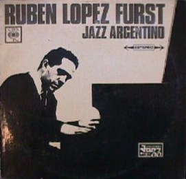 RUBÉN LÓPEZ FÜRST - Jazz Argentino cover 