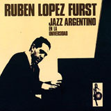 RUBÉN LÓPEZ FÜRST - Jazz Argentino En La Universidad cover 