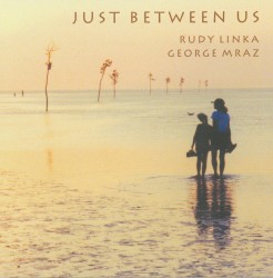 RUDY LINKA - Rudy Linka / George Mraz : Just Between Us cover 