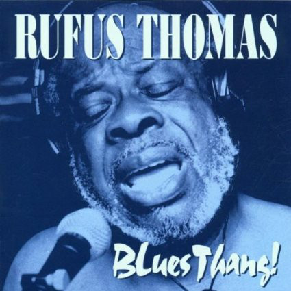 RUFUS THOMAS - Blues Thang! cover 