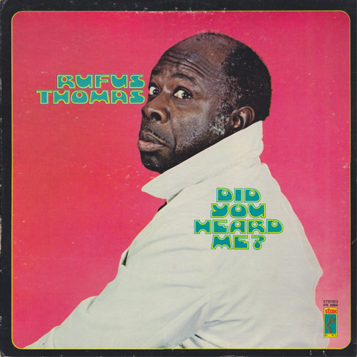 RUFUS THOMAS - Did You Heard Me? cover 