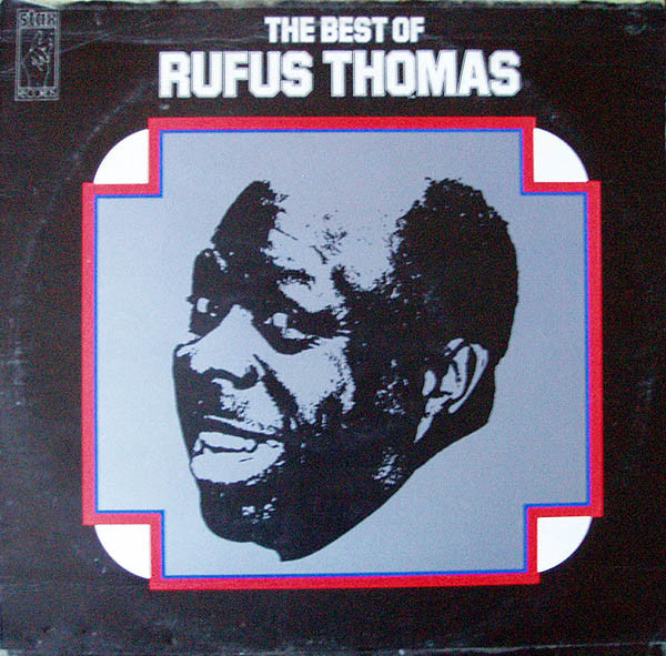 RUFUS THOMAS - The Best Of Rufus Thomas cover 