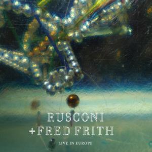 RUSCONI - Rusconi & Fred Frith : Live in Europe cover 