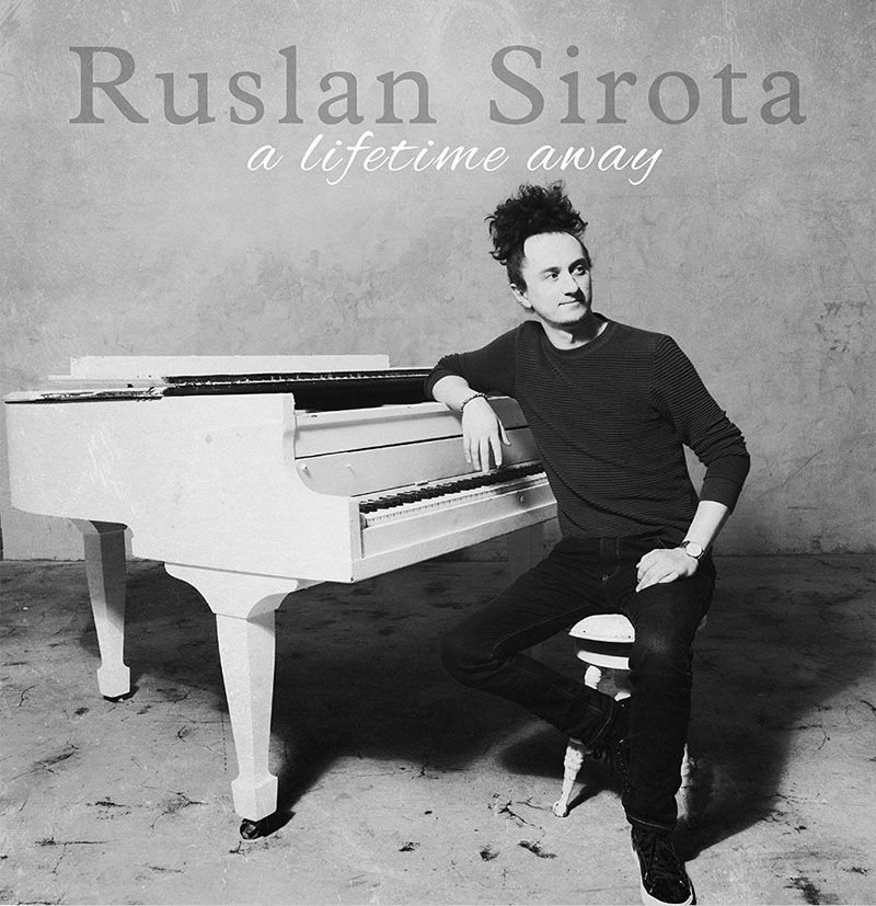 RUSLAN SIROTA - A Lifetime Away cover 