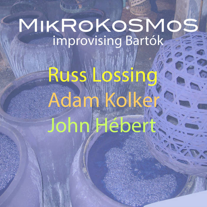 RUSS LOSSING - Mikrokosmos - improvising Bartók cover 