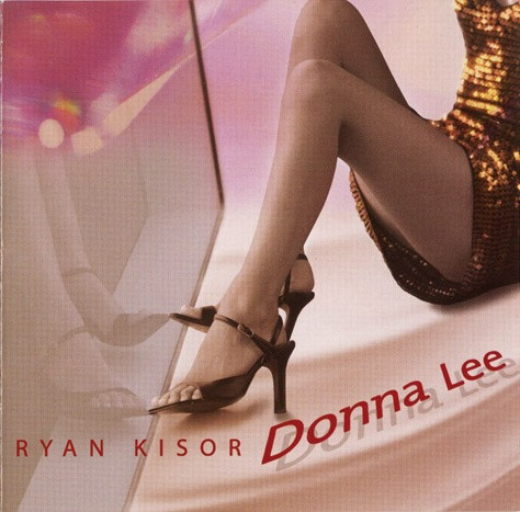 RYAN KISOR - Donna Lee cover 