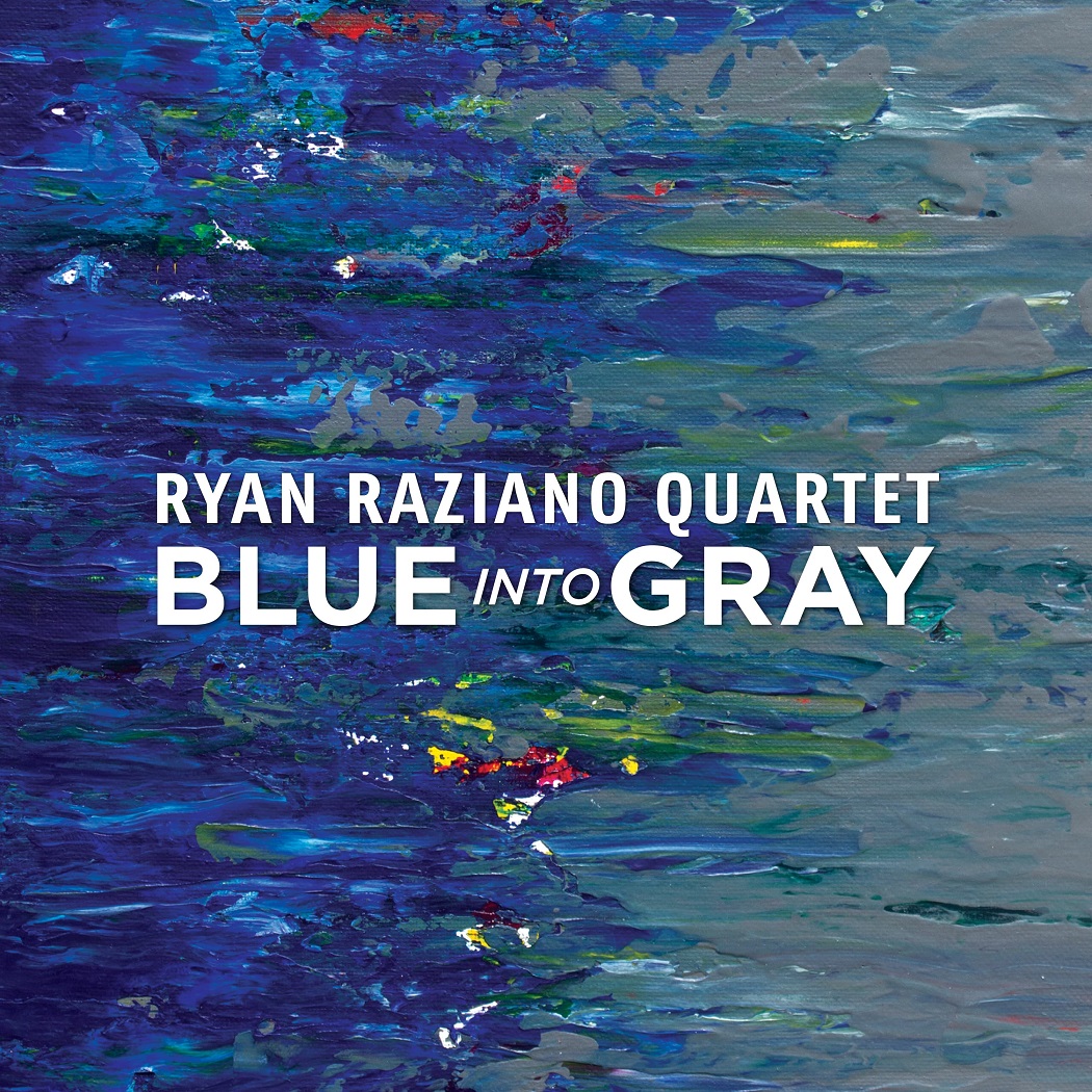 RYAN RAZIANO - Blue into Gray cover 