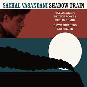 SACHAL VASANDANI - Shadow Train cover 