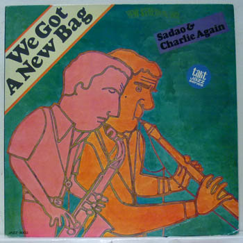 SADAO WATANABE - Sadao Watanabe, Charlie Mariano ‎: We Got A New Bag cover 