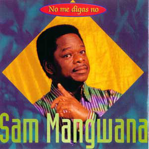 SAM MANGWANA - No Me Digas No cover 